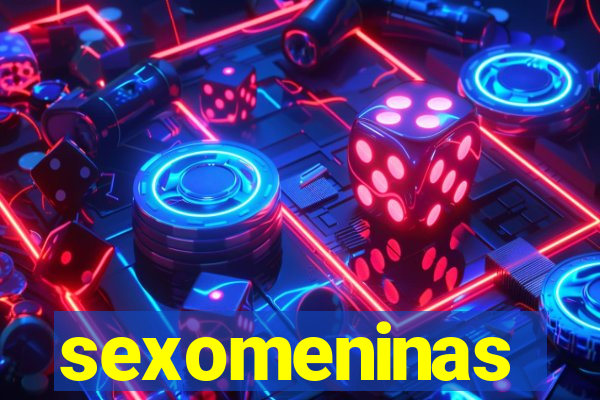 sexomeninas