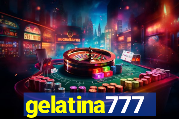 gelatina777