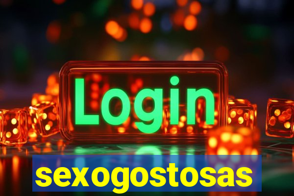 sexogostosas