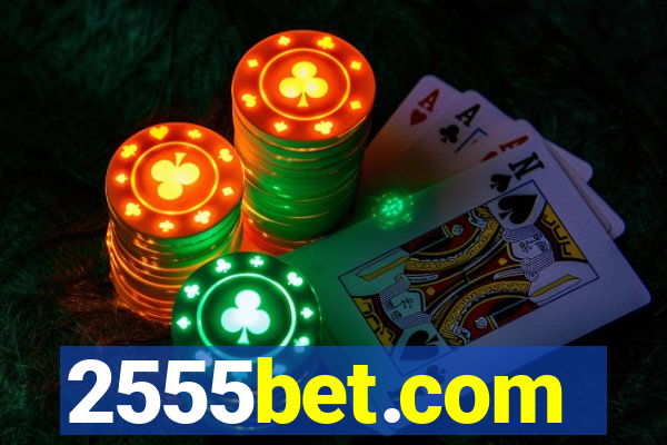 2555bet.com