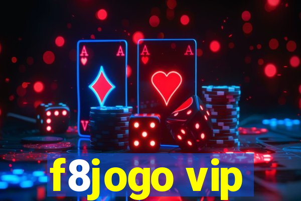 f8jogo vip