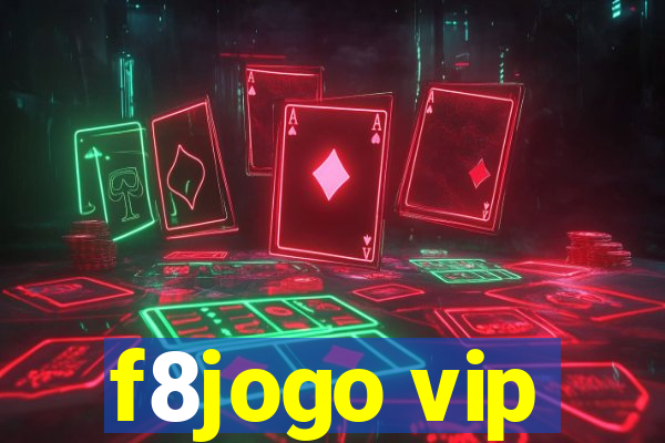 f8jogo vip