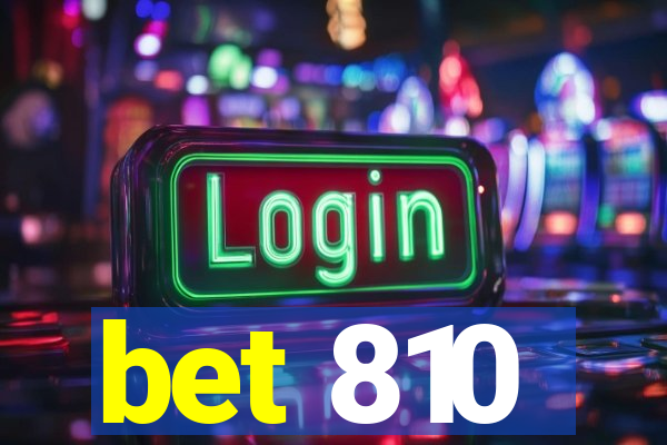 bet 810