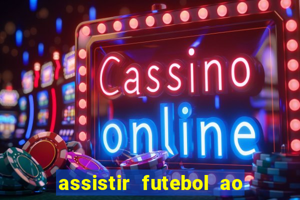 assistir futebol ao vivo futemax real madrid