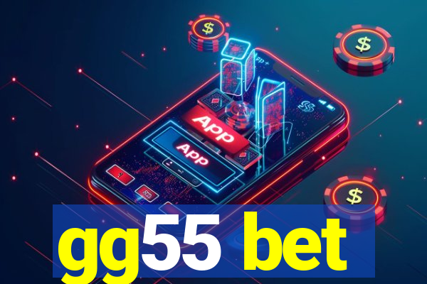 gg55 bet