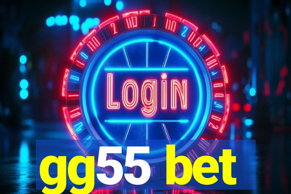 gg55 bet