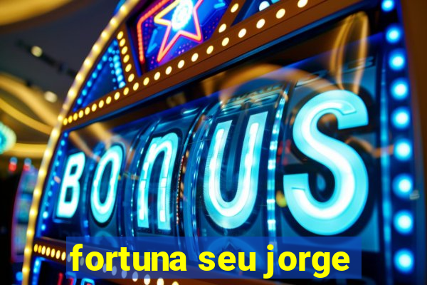 fortuna seu jorge