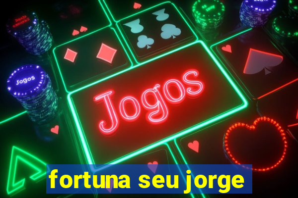 fortuna seu jorge