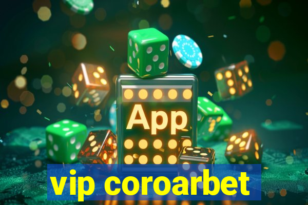 vip coroarbet