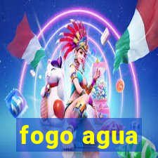 fogo agua