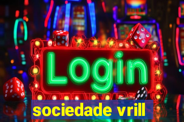 sociedade vrill