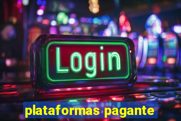 plataformas pagante