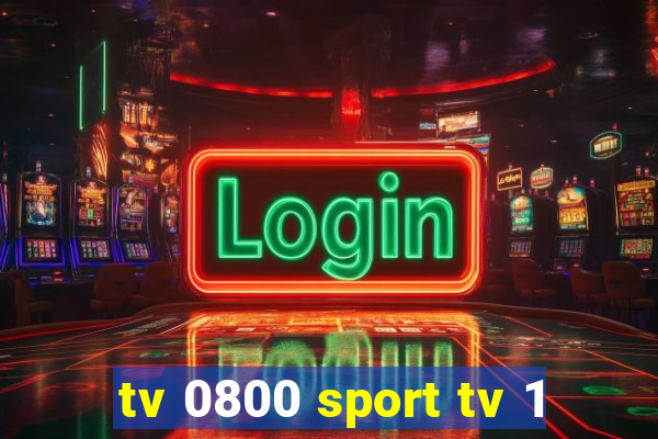 tv 0800 sport tv 1