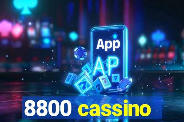 8800 cassino