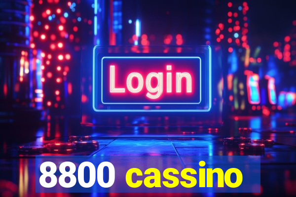 8800 cassino