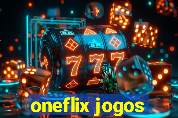 oneflix jogos