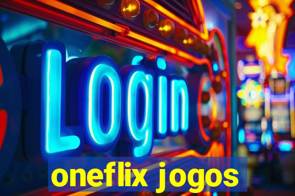 oneflix jogos