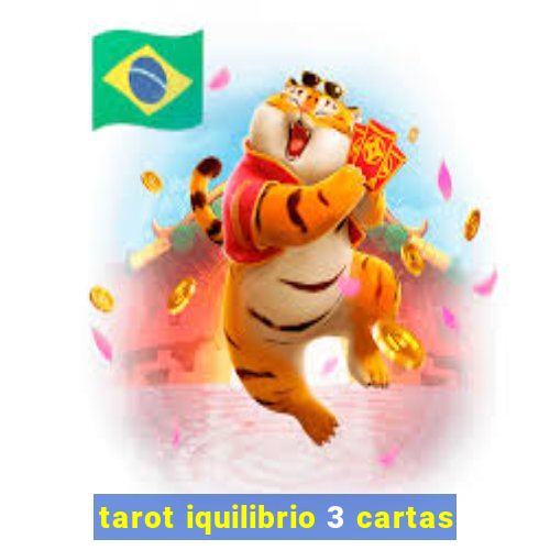 tarot iquilibrio 3 cartas