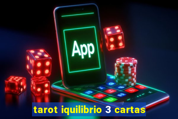 tarot iquilibrio 3 cartas