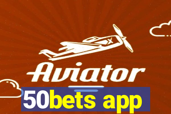 50bets app