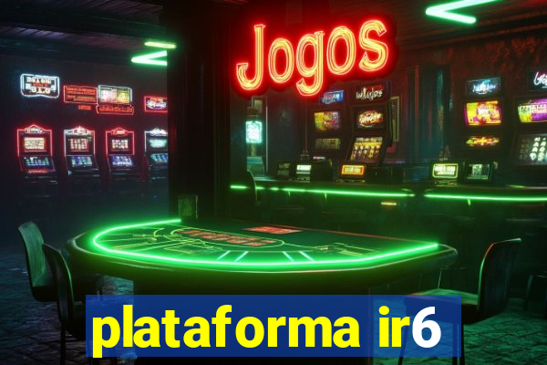 plataforma ir6