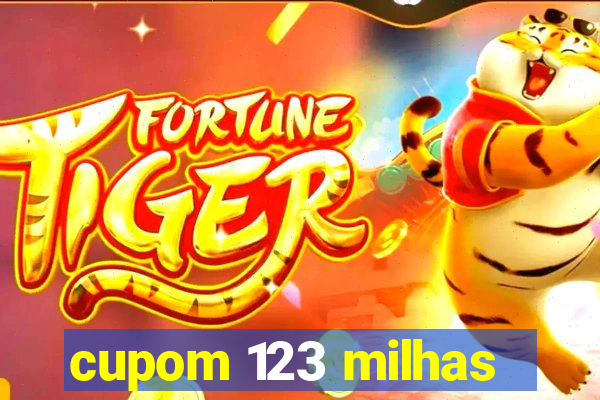 cupom 123 milhas