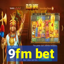 9fm bet