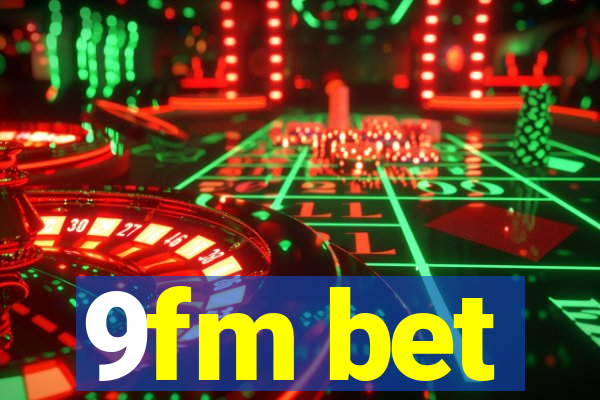 9fm bet