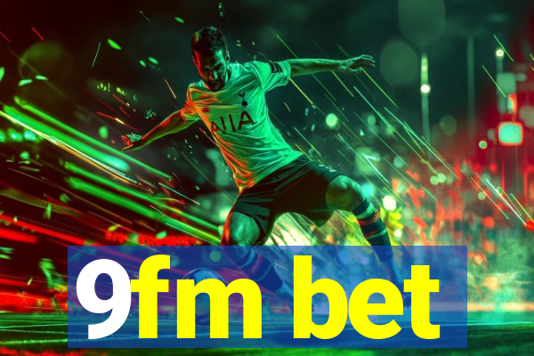 9fm bet