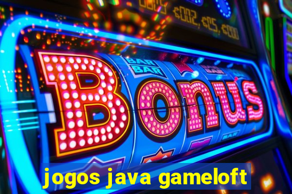 jogos java gameloft