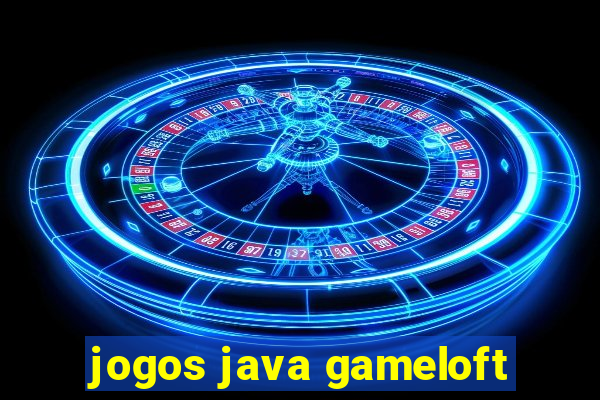 jogos java gameloft