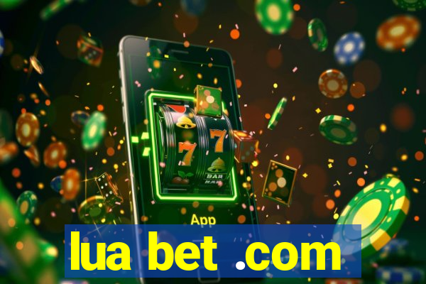 lua bet .com