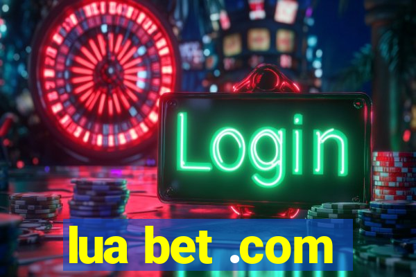 lua bet .com