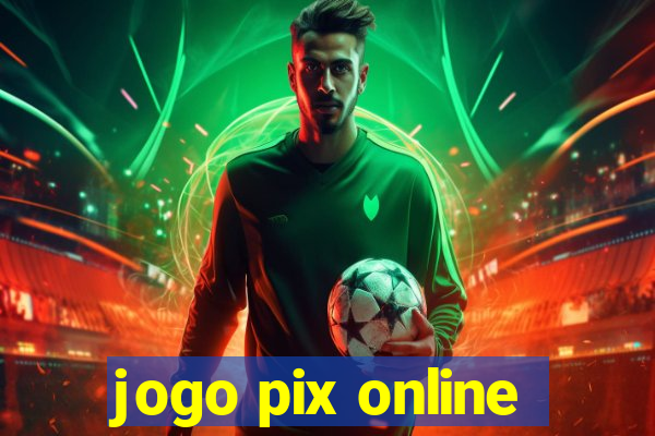 jogo pix online