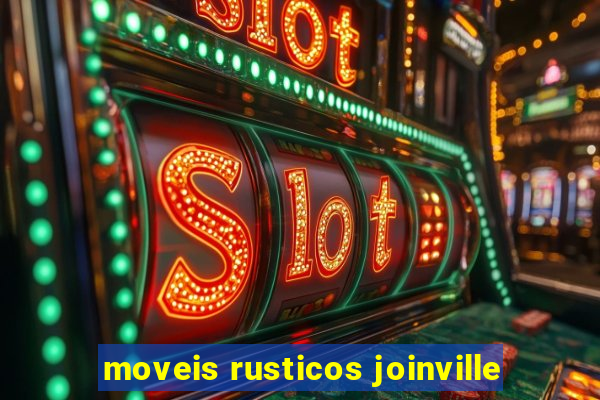 moveis rusticos joinville