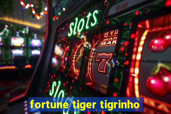 fortune tiger tigrinho