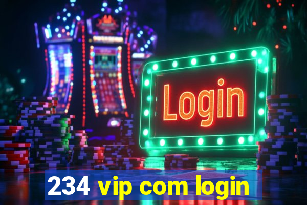 234 vip com login