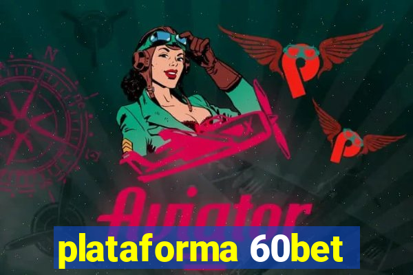 plataforma 60bet