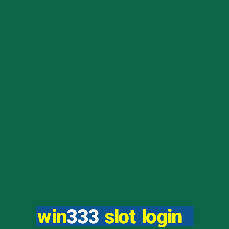 win333 slot login