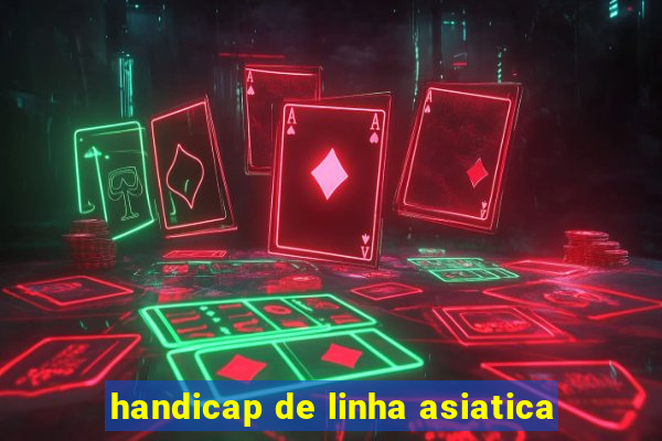 handicap de linha asiatica