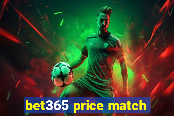 bet365 price match