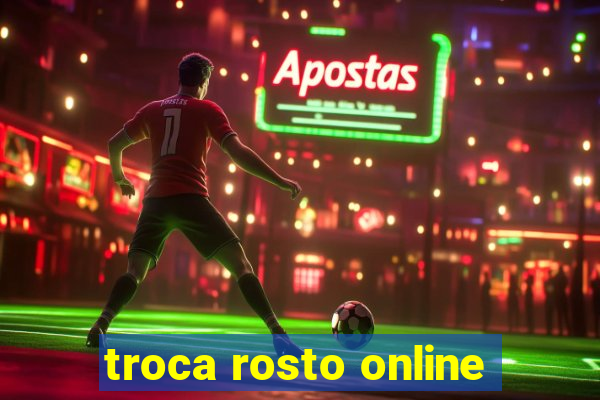 troca rosto online