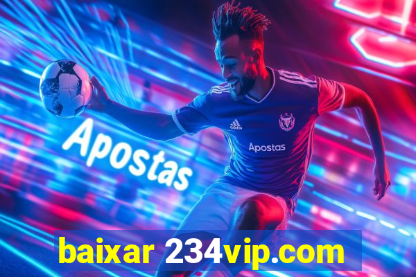 baixar 234vip.com