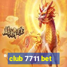 club 7711 bet