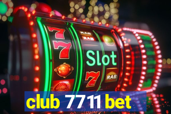 club 7711 bet