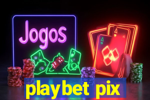 playbet pix