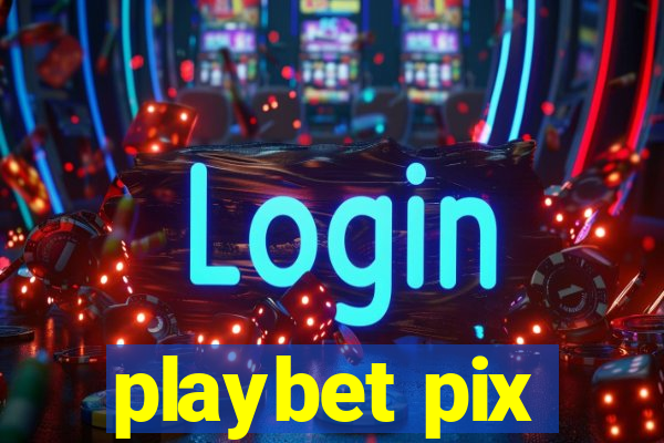 playbet pix