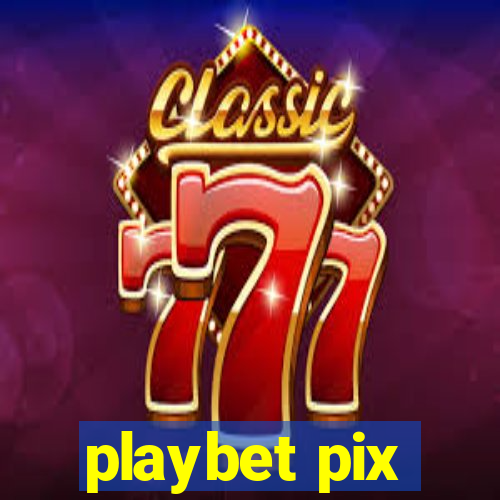 playbet pix