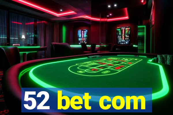 52 bet com