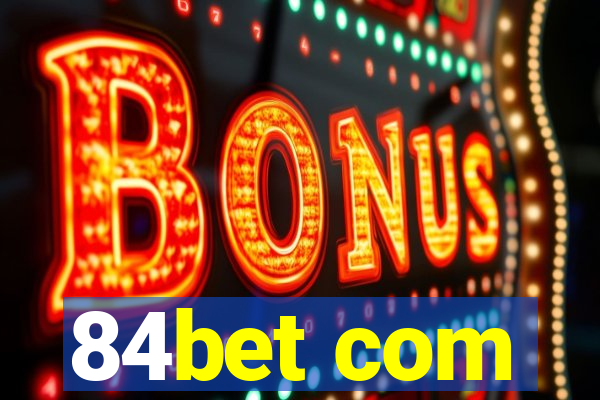 84bet com